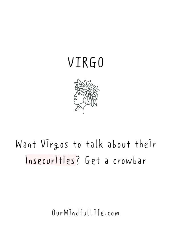 ¿Quieres que Virgo hable de sus inseguridades? Consigue una palanca. - citas de hechos identificables de Virgo - ourmindfullife.com