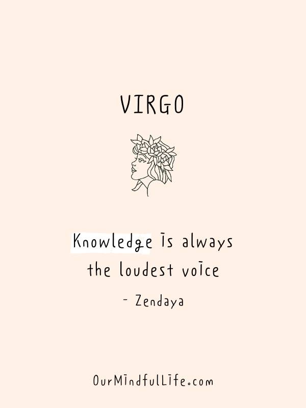 El conocimiento es siempre la voz más fuerte. - Zendaya - Citas inspiradoras de celebridades Virgo - Ourmindfullife.com